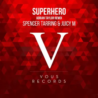 Superhero (Adrian Taylor Remix) by Spencer Tarring