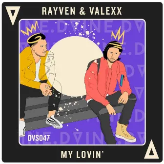 My Lovin by Rayven & Valexx