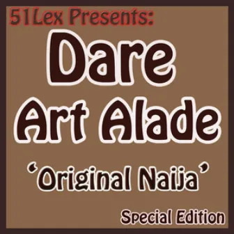 51 Lex Presents Original Naija by Dare Art-Alade