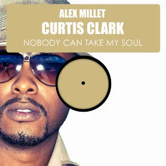 Nobody Can Take My Soul by Curtis Clark