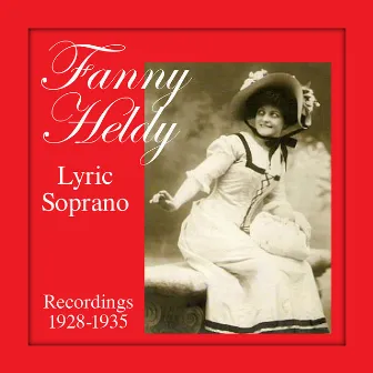 Lyric Soprano, Recordings 1928-1935 by Fanny Heldy