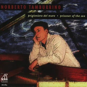 Prisoner of the Sea : Prigioniero Del Mare by Norberto Tamburrino