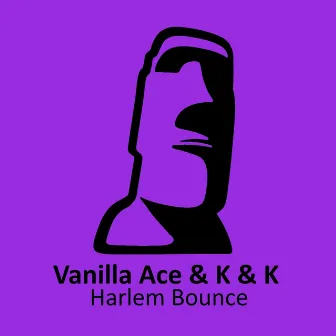 Harlem Bounce by K & K