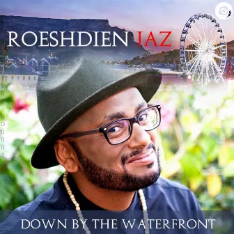 Down By The Waterfront by Roeshdien Jaz