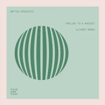 Prelude To A Makeout EP by Matteo Spedicati