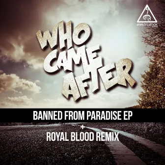 Banned From Paradise EP by Who Came After