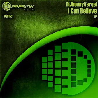 I Can Believe by DJ JohnnyVergel