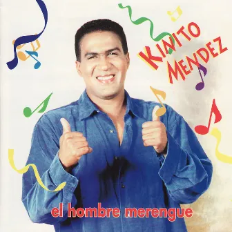 El Hombre Merengue by Kinito Mendez