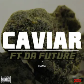 Caviar - Single by F.T DA FUTURE