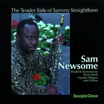 The Tender Side of Sammy Straighthorn by Sam Newsome